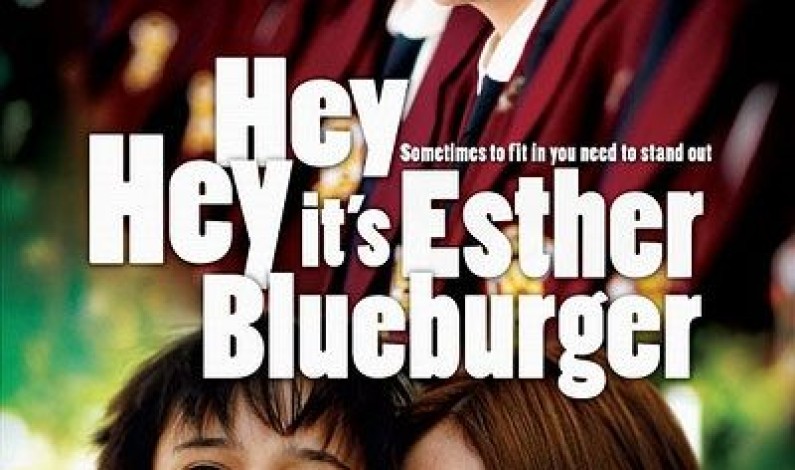 <em>Hey Hey It`s Esther Blueburger</em> Opens in Toronto July 2nd