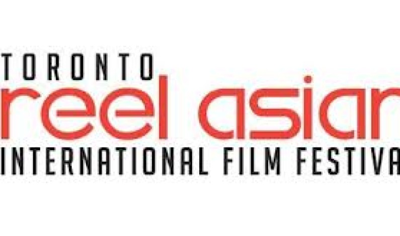 Festival Overview: Reel Asian Celebrates 17th Year Festival Overview: Reel Asian Celebrates 17th Year