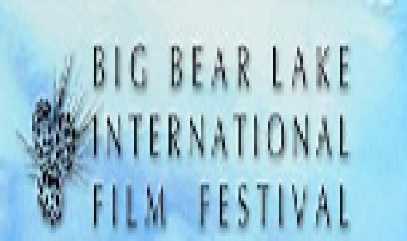Call for Entries – The Big Bear Lake International Film Festival