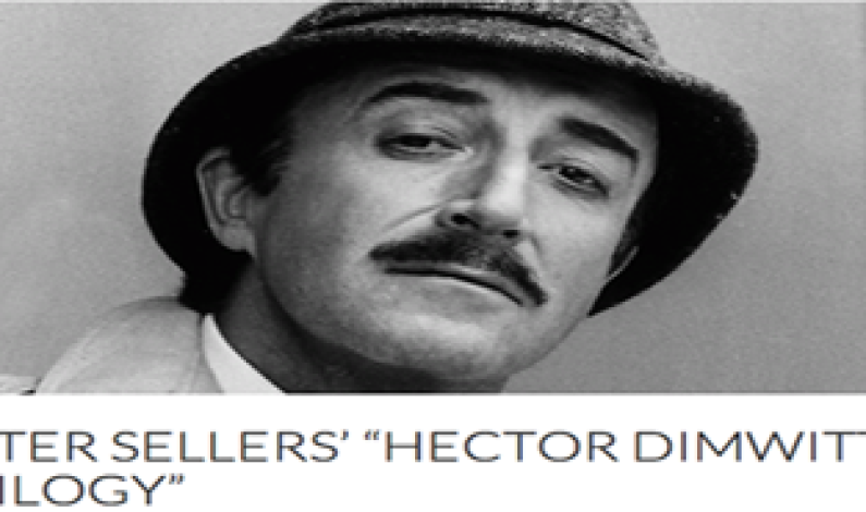 Peter Sellers’ <em>Hector Dimwittie Trilogy </em>has Canadian Premiere @NIFF