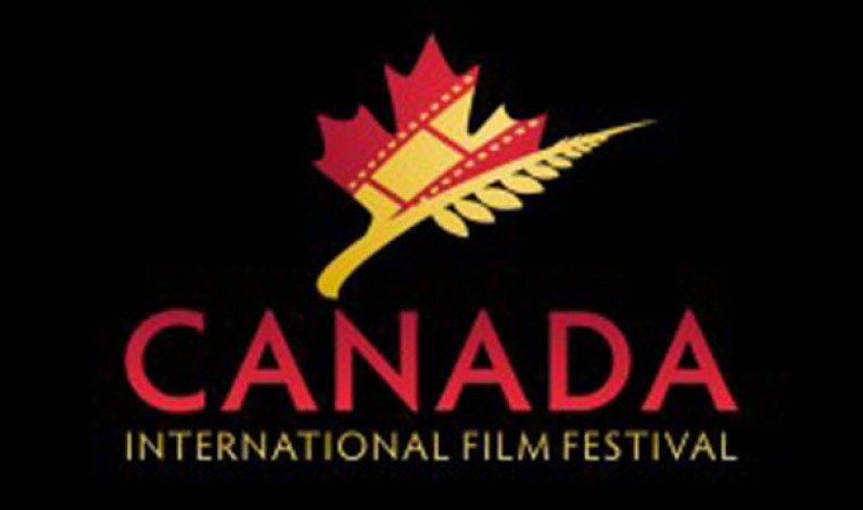 Call for Entries- Canada International Film Festival 2015 Call for Entries- Canada International Film Festival 2015