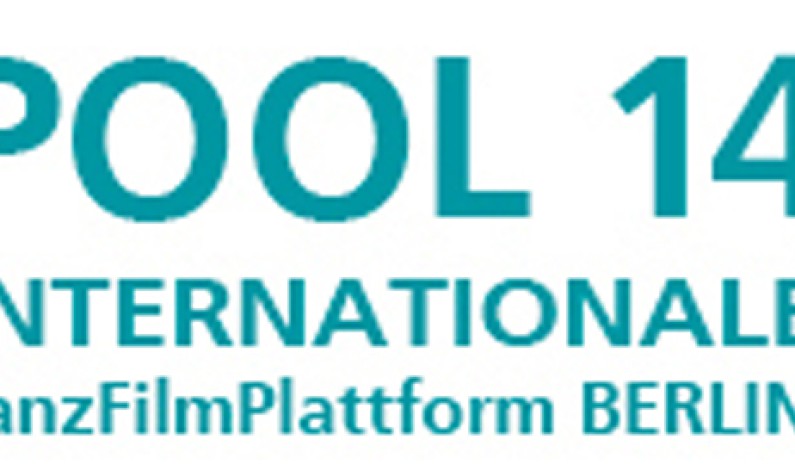 Call for Entries – POOL 14 – Internationale TanzFilmPlattform BERLIN