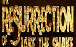 2015 Slamdance Selection – ‘The Resurrection Of Jake The Snake’
