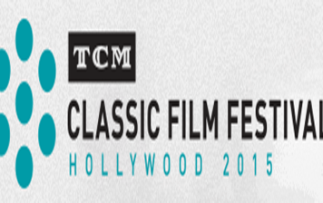 2015 TCM Film Festival Kicks Off!