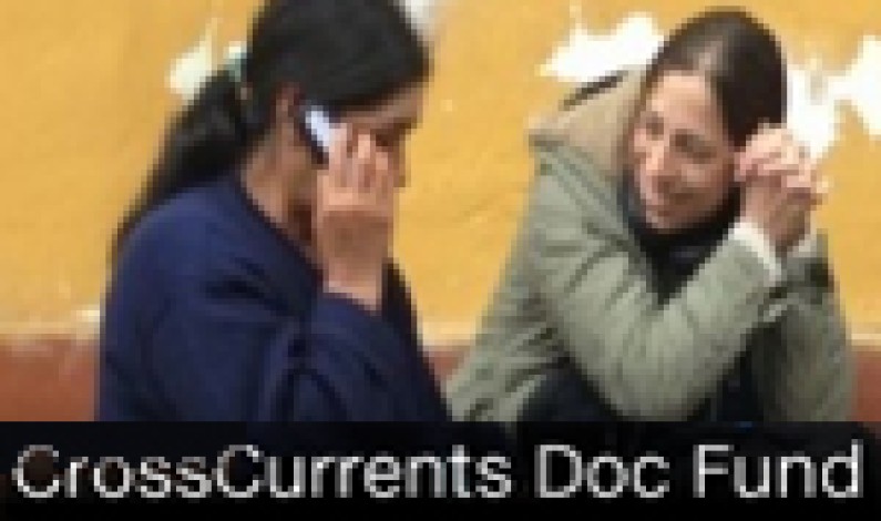 The CrossCurrents Doc Fund Applications are Now Open