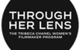 Tribeca & Chanel Announce 2nd Annual Through Her Lens: The Tribeca Chanel Women’s Filmmaker Program