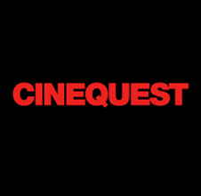 Cinequest Film Festival @ San Jose | California | United States