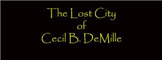 the lost city of Cecil B DeMille small